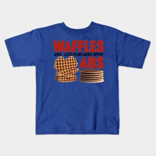 Waffles are just Pancakes With Abs Kids T-Shirt